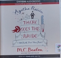 Agatha Raisin - There Goes the Bride - Agatha Raisin 20 written by M.C. Beaton performed by Penelope Keith on Audio CD (Unabridged)